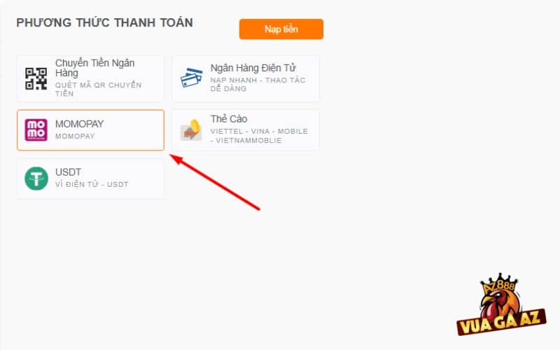 Chọn phương thức MOMOPAY để nạp tiền Vua Gà AZ Chọn phương thức MOMOPAY để nạp tiền Vua Gà AZ