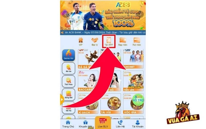 Đăng nhập vào tài khoản và chọn tải App Vua Gà AZ Đăng nhập vào tài khoản và chọn tải App Vua Gà AZ