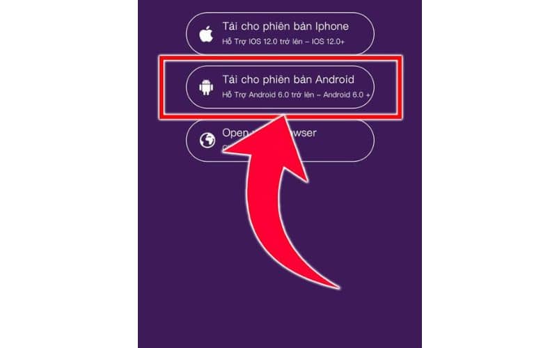 Nhấn chọn tải về cho thiết bị Android Nhấn chọn tải về cho thiết bị Android