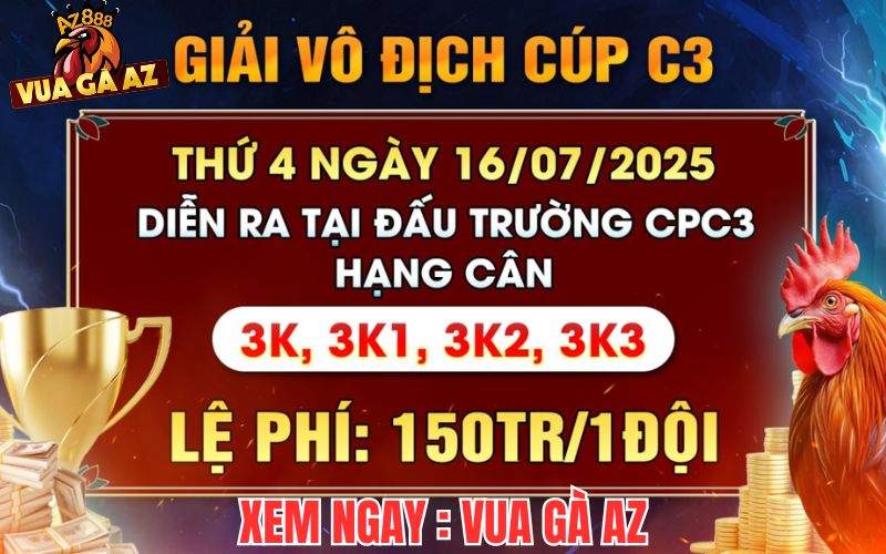 [THÔNG Báo] Giải Đấu Gà Tự Do Vô Địch Cup Tại CPC3 Ngày 16/7/2025