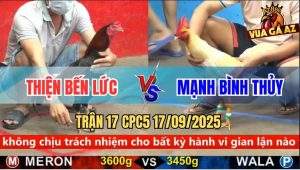 Trận 17 CPC5 17/9/2025 - Anh Thiện Bến Lức Và Anh Mạnh Bình Thủy