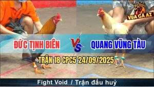 Trận 18 CPC5 24/9/2025 - Anh Đức Tịnh Biên Và Anh Quang Vũng Tàu