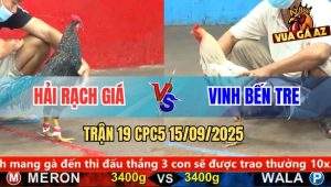 Trận 19 CPC5 15/9/2025 - Anh Hải Rạch Giá Và Anh Vinh Bến Tre