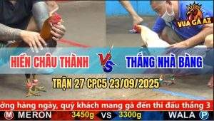 Trận 27 CPC5 23/9/2025 - Anh Hiền Châu Thành Và Anh Thắng Nhà Bàng