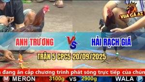 Trận 5 CPC5 20/9/2025 - Anh Trương Và Anh Hải Rạch Giá