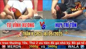 Trận 8 CPC5 18/9/2025 - Anh Tư Vĩnh Xương Và Anh Huy Trí Tôn