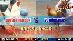 Trận 4 CPC5 20/10/2025 - Anh Xuyên Thoại Sơn Và Anh Vũ Đồng Tháp
