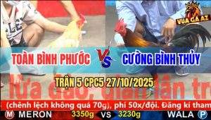 Trận 5 CPC5 27/10/2025 - Anh Toàn Bình Phước Và Anh Cường Bình Thủy